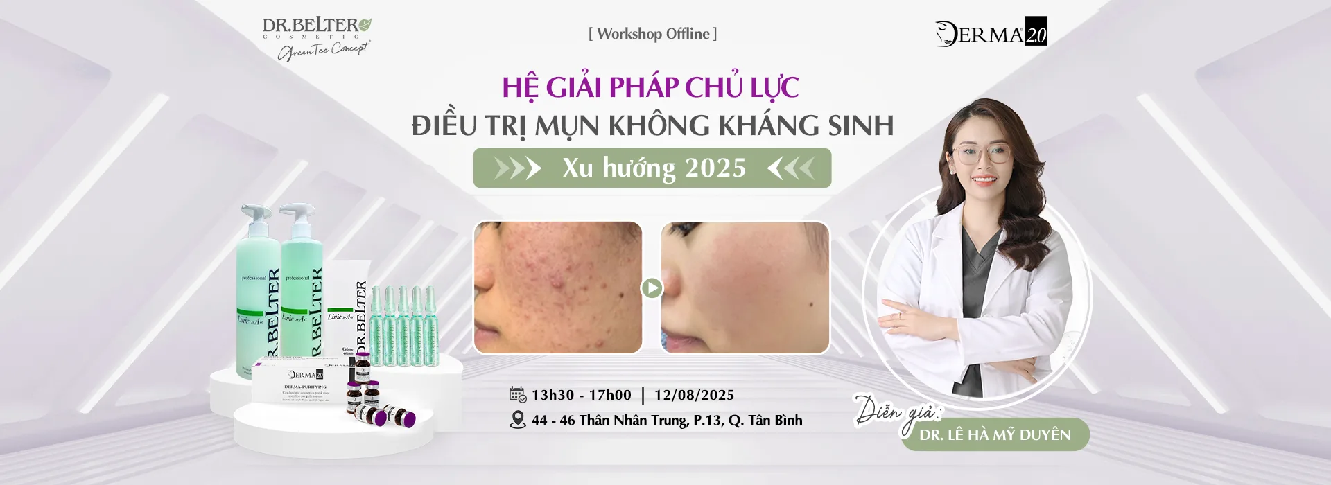 [Workshop Offline] Hệ giải pháp chủ lực điều trị mụn không kháng sinh – Xu hướng 2025